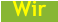 Wir