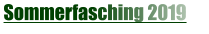 Sommerfasching 2019