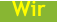 Wir